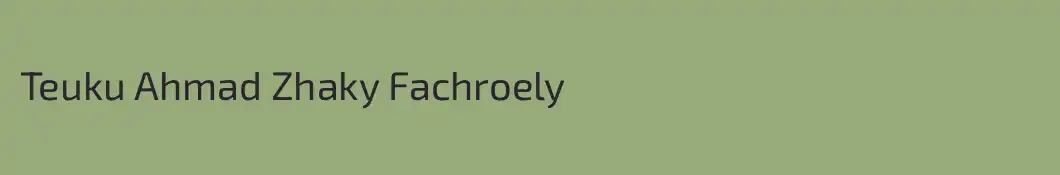 Teuku Ahmad Zhaky Fachroely
